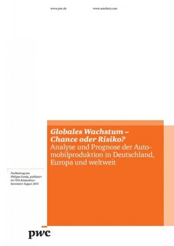 Globales Wachstum - Chance oder Risiko? - Analyse und Prognose der Automobilproduktion in Deutschland, Europa und weltweit