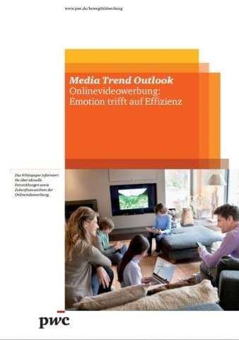 Media Trend Outlook - Onlinewerbung: Emotion trifft auf Effizienz