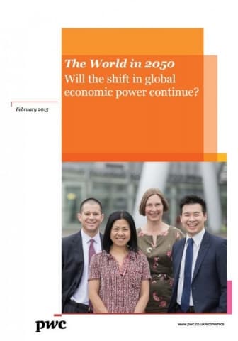The World in 2050 - Will the shift in global economic power continue?