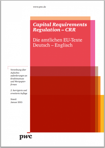 Capital Requirements Regulation - CRR, Die amtlichen EU-Texte Deutsch - Englisch, 2. Auflage, 2015