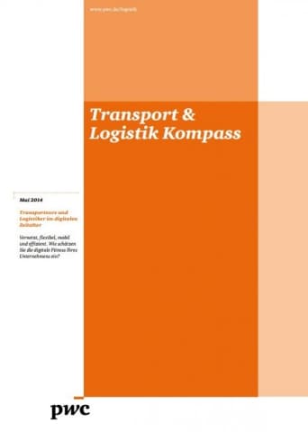 Transportation & Logistik Kompass - Transporteure und Logistiker im digitalen Zeitalter, Mai 2014