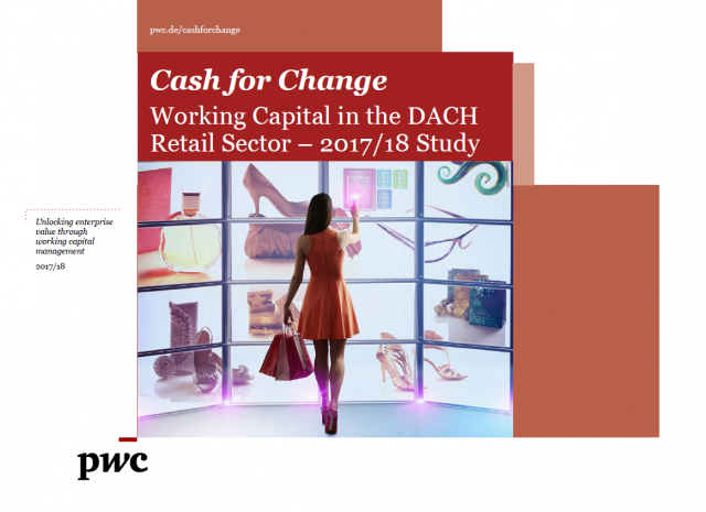 Cash for Change - Working Capital in the DACH Retail Sector - 2017/18 Study