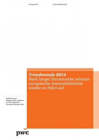 Trendwende 2014 - Nach langer Durststrecke nehmen europäische Automobilmärkte wieder an Fahrt auf