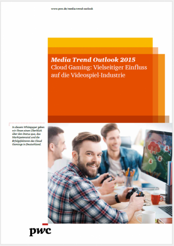 Media trend outlook 2015 - Cloud Gaming: Vielseitiger Einfluss auf die Videospiel-Industrie