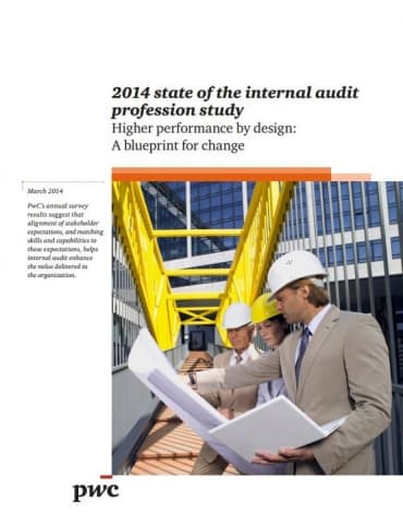 2014 state of the internal audit profession study - Higher performance by design: A blueprint for change
