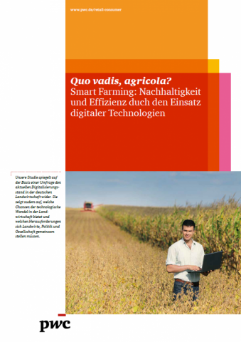 Quo vadis, agricola? Smart Farming: Nachhaltigkeit und Effizienz durch den Einsatz digitaler Technologien 2016