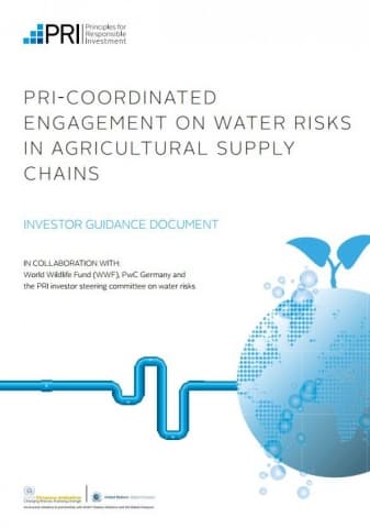 PRI-coordinated engagement on water risks in agricultural supply chains  - Investor guidance document