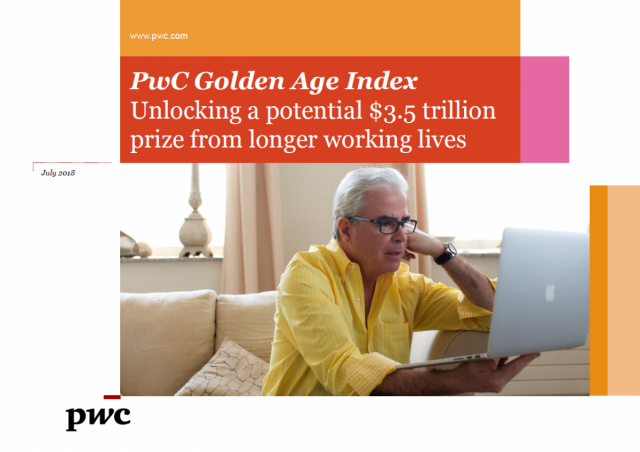 PwC Golden Age Index 2018 - Unlocking a potential $3.5 trillion prize from longer working lives 