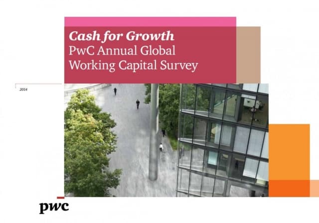 Cash for Growth - PwC Annual Global Working Capital Survey
