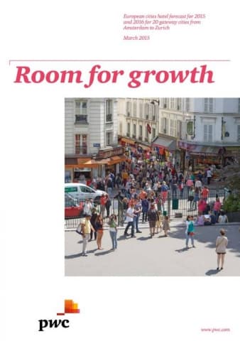 Room for growth - European cities Hotel forecast for 2015 and 2016 for 20 Gateway cities from Amsterdam to Zurich, March 2015