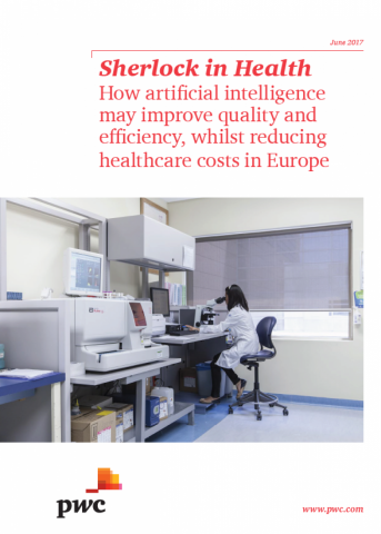 Sherlock in Health - How artificial intelligence may improve quality and efficiency, whilst reducing healthcare costs in Europe