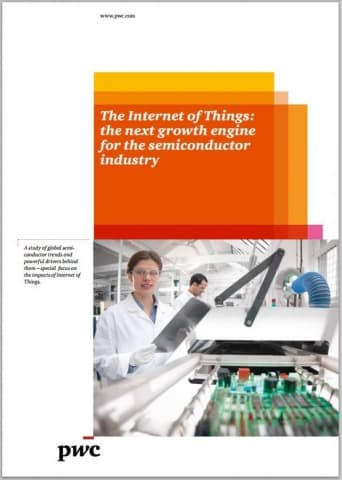 The Internet of Things: the next growth engine for the semiconductor industry