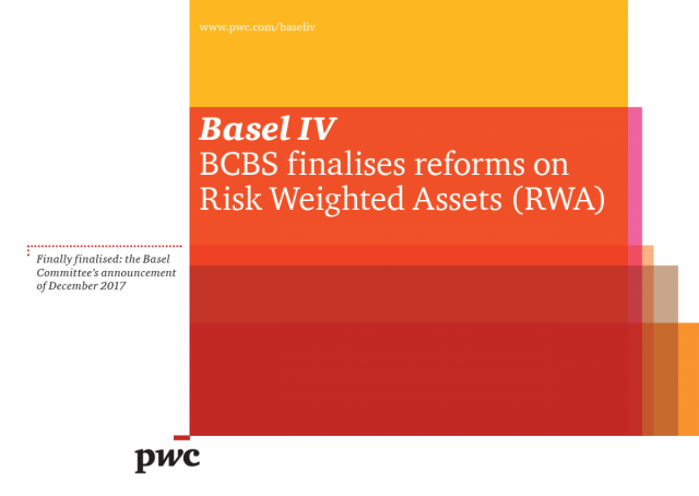 Basel IV - BCBS finalises reforms on Risk Weighted Assets (RWA)
