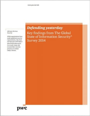 Defending yesterday - Key findings from The Global State of Information Security® Survey 2014