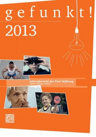 gefunkt! 2013 - Jahresbericht, PwC-Stiftung, 2013