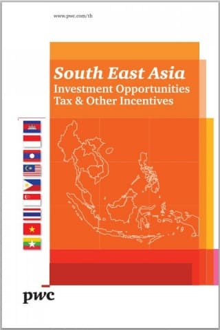 South East Asia - Investment Opportunities Tax & Other Incentives