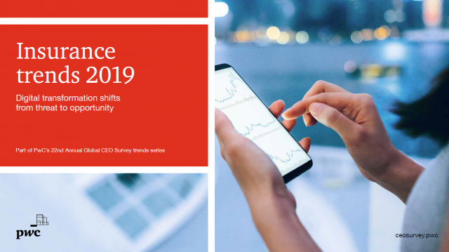 Insurance trends 2019 - Digital transformation shifts from threat to opportunity - Part of PwC?s 22nd Annual Global CEO Survey trends series