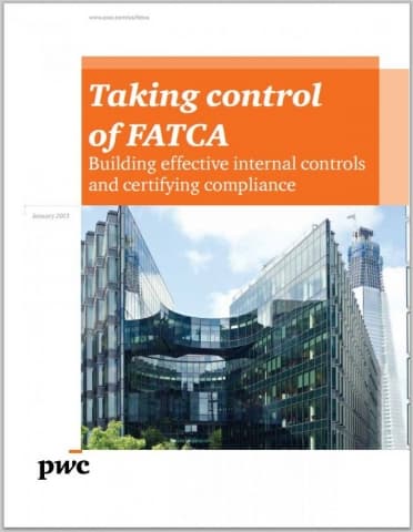 Taking control of FATCA - Building effective internal controls and certifying compliance