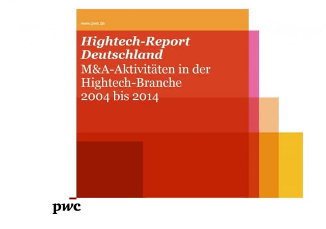 Hightech-Report Deutschland - M&A-Aktivitäten in der Hightech-Branche 2004 bis 2014