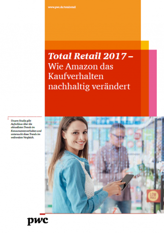 Total Retail 2017 - Wie Amazon das Kaufverhalten nachhaltig verändert