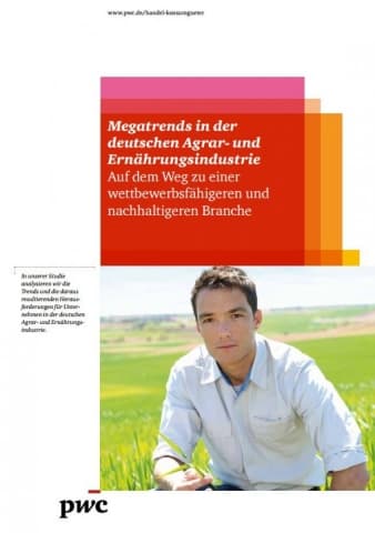 Megatrends in der deutschen Agrar- und Ernährungsindustrie - Auf dem Weg zu einer wettbewerbsfähigeren und nachhaltigeren Branche