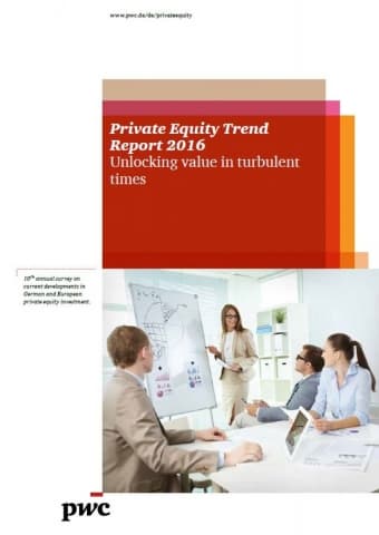 Private Equity Trend Report 2016  - Unlocking value in turbulent times