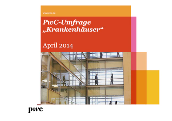 PwC-Umfrage "Krankenhäuser" - April 2014